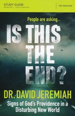 Is This the End? Study Guide: Signs of God's Providence in a Disturbing