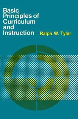 Basic Principles of Curriculum and Instruction (First Edition, Revised)  -     By: Ralph W. Tyler
