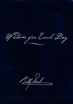 Wisdom for Each Day, Signature Edition--soft leather-look, navy blue  -     By: Billy Graham
