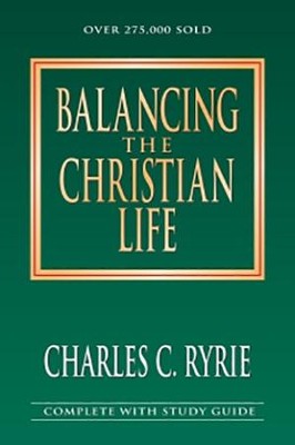 Balancing the Christian Life   -     By: Charles C. Ryrie

