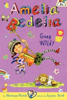 Amelia Bedelia Chapter Book #4: Amelia Bedelia Goes Wild!  -     By: Herman Parish
    Illustrated By: Lynne Avril
