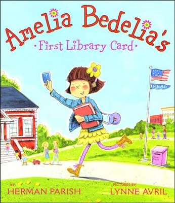 Amelia Bedelia's First Library Card  -     By: Herman Parish, Lynne Avril

