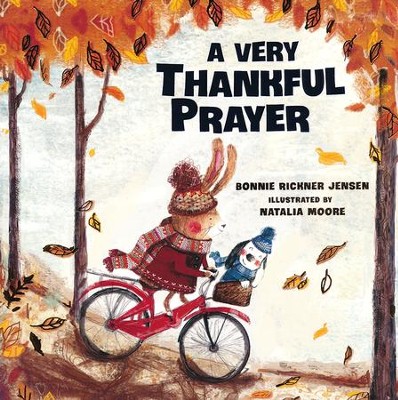 A Very Thankful Prayer  -     By: Bonnie Rickner Jensen
    Illustrated By: Natalia Moore
