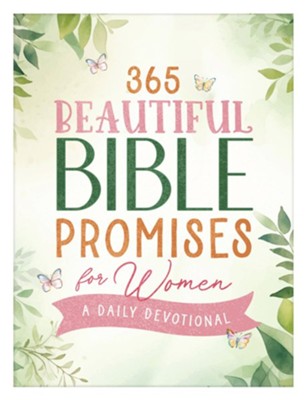 365 Beautiful Bible Promises for Women: A Daily Devotional: Compiled by ...