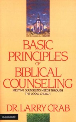 Basic Principles of Biblical Counseling   -     By: Larry Crabb

