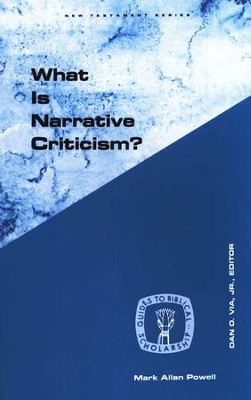 What is Narrative Criticism?   -     By: Mark Allan Powell
