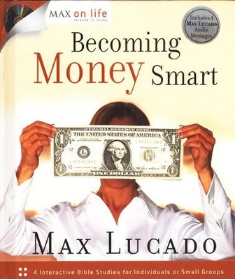 Becoming Money Smart, Max on Life Studies with CD     -     By: Max Lucado
