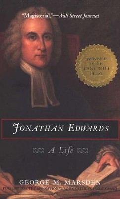 Jonathan Edwards: A Life   -     By: George M. Marsden

