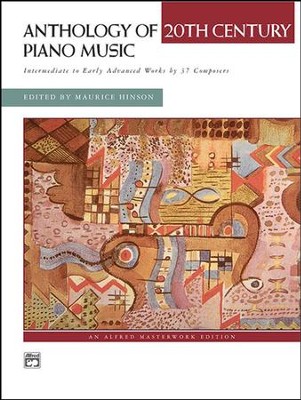 Anthology of 20th Century Piano Music  -     By: Maurice Hinson
