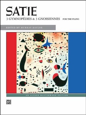 3 GymnopEdies & 3 Gnossiennes  -     By: Erik Satie, Murray Baylor
