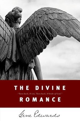 The Divine Romance   -     By: Gene Edwards
