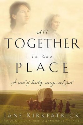 All Together in One Place - eBook  -     By: Jane Kirkpatrick
