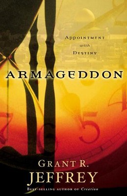 Armageddon: Appointment with Destiny - eBook  -     By: Grant R. Jeffrey
