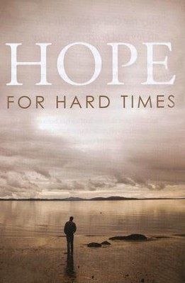 Hope for Hard Times (ESV), Pack of 25 Tracts                           - 