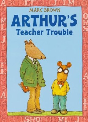 Arthur's Teacher Trouble  -     By: Marc Brown
