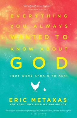 Everything You Always Wanted to Know About God (but were afraid to ask) - eBook  -     By: Eric Metaxas

