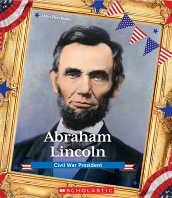 Abraham Lincoln, Softcover  -     By: John Perritano

