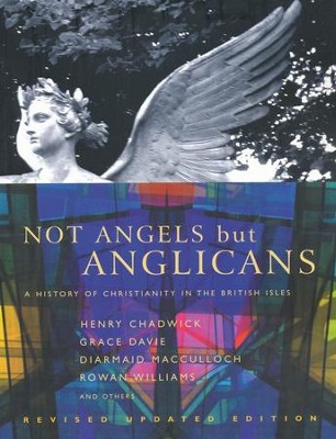 Not Angels but Anglicans   -     Edited By: Henry Chadwick
    By: Edited by Henry Chadwick
