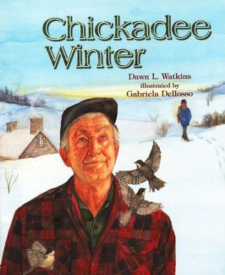 Chickadee Winter   -     By: Dawn L. Watkins
