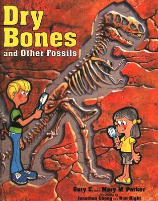 Dry Bones and Other Fossils   -     By: Gary Packer, Mary Packer
    Illustrated By: Jonathan Chong
