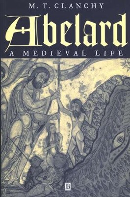 Abelard: A Medieval Life   -     By: M.T. Clanchy
