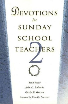 Devotions for Sunday School Teachers 2  -     By: Stan Toler, John Baldwin, David Graves
