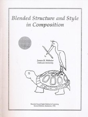 Blended Structure and Style in Composition (2nd Edition)  -     By: James B. Webster

