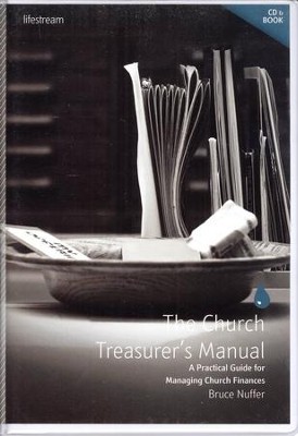 Duties Of Church Treasurer The Church Treasurer's Manual: A Practical Guide for Managing Church Finances - Book & CD