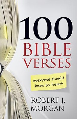 100 Bible Verses: Everyone Should Know by Heart - eBook  -     By: Robert J. Morgan
