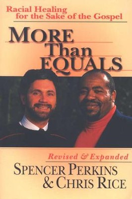 More Than Equals: Racial Healing   -     By: Spencer Perkins, Chris Rice
