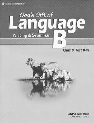 Abeka God's Gift of Language B Quizzes & Tests Key   - 