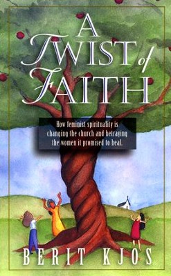 A Twist of Faith   -     By: Berit Kjos
