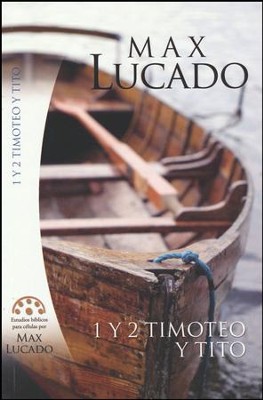 1 y 2 Timoteo y Tito, 1 & 2 Timothy and Titus  -     By: Max Lucado
