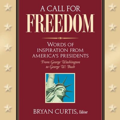 A Call for Freedom - eBook  -     Edited By: Bryan Curtis
    By: Edited by Bryan Curtis
