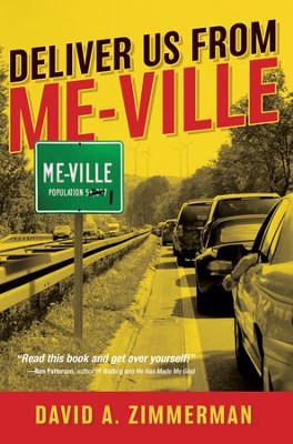 Deliver Us from Me-Ville - eBook  -     By: David Zimmerman
