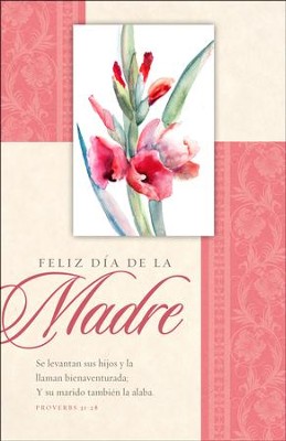 Feliz Dia De La Madres 2018 Proverbios 31 28 Rvr 1960 Boletin