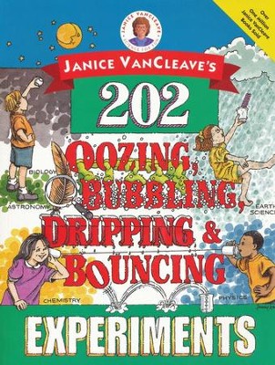 202 Oozing Bubbling Dripping Bouncing Experiments Janice Vancleave 9780471140252 Christianbook Com
