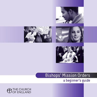 Bishops' Mission Orders: A Beginner's Guide  - 