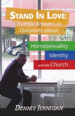 Stand in Love: Truthful Answers to Questions About Homosexuality, Identity, and the Church  -     By: Dennis Jernigan
