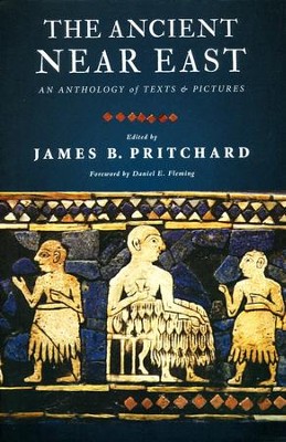The Ancient Near East: An Anthology of Texts and Pictures  -     Edited By: James B. Pritchard
    By: Edited by James B. Pritchard
