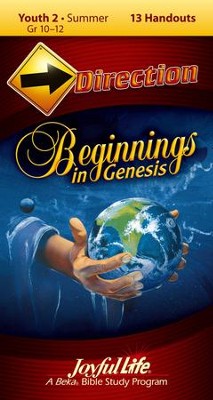 Beginnings in Genesis Youth 2 (Grades 10-12) Direction (Student Handout)  - 