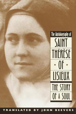 The Autobiography of Saint Therese: The Story of a Soul - eBook  -     By: John Beevers
