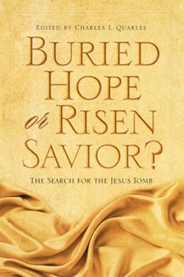 Buried Hope or Risen Savior: The Search for the Jesus Tomb - eBook  -     Edited By: Charles Quarles
    By: Edited by Charles Quarles
