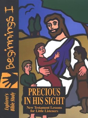 Bible Beginnings: Precious In His Sight   - 