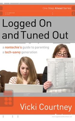 Logged On and Tuned Out - eBook  -     By: Vicki Courtney
