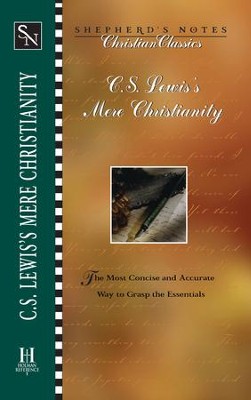Shepherd's Notes on C.S. Lewis's Mere Christianity - eBook   -     By: C.S. Lewis
