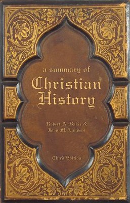A Summary of Christian History - eBook  -     By: Robert A. Baker, John M. Landers
