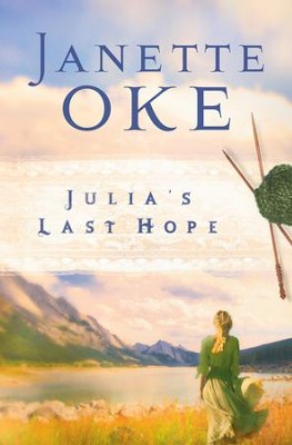 Julia's Last Hope - eBook  -     By: Janette Oke
