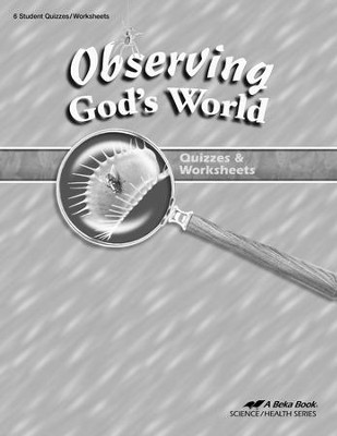 Abeka Observing God's World Quizzes & Worksheets   - 