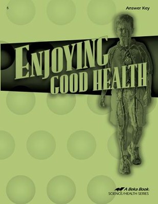 Abeka Enjoying Good Health Answer Key, Third Edition   - 